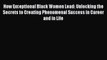 Read How Exceptional Black Women Lead: Unlocking the Secrets to Creating Phenomenal Success