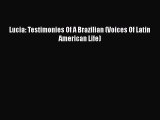 Read Lucia: Testimonies Of A Brazilian (Voices Of Latin American Life) Ebook Free