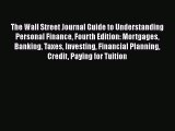 READbook The Wall Street Journal Guide to Understanding Personal Finance Fourth Edition: Mortgages