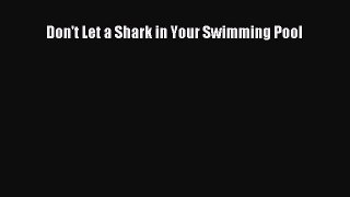 EBOOKONLINE Don't Let a Shark in Your Swimming Pool BOOKONLINE