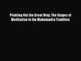 Read Books Pointing Out the Great Way: The Stages of Meditation in the Mahamudra Tradition
