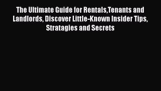 EBOOKONLINE The Ultimate Guide for RentalsTenants and Landlords Discover Little-Known Insider