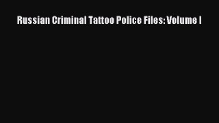 Download Russian Criminal Tattoo Police Files: Volume I Ebook Free