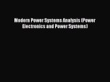 Read Books Modern Power Systems Analysis (Power Electronics and Power Systems) ebook textbooks