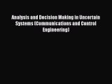 Read Books Analysis and Decision Making in Uncertain Systems (Communications and Control Engineering)