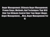 DOWNLOAD FREE E-books  Anger Management Ultimate Anger Management: Proven Steps Methods And