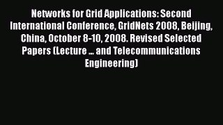 Read Books Networks for Grid Applications: Second International Conference GridNets 2008 Beijing