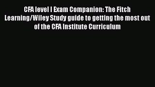 [PDF] CFA level I Exam Companion: The Fitch Learning/Wiley Study guide to getting the most