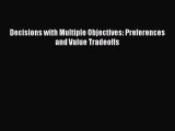 Read Decisions with Multiple Objectives: Preferences and Value Tradeoffs E-Book Free