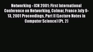 Read Books Networking - ICN 2001: First International Conference on Networking Colmar France