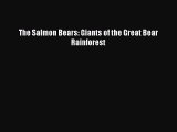 Download The Salmon Bears: Giants of the Great Bear Rainforest PDF Online