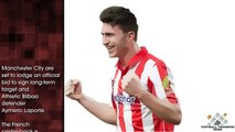 Manchester City closing in on Athletic Bilbao's Aymeric Laporte