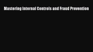 READbook Mastering Internal Controls and Fraud Prevention FREEBOOOKONLINE