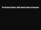 PDF The Danish Soldier: With linked Table of Contents  EBook
