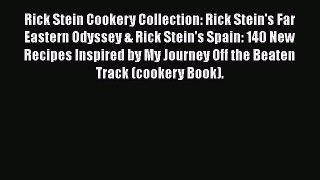 PDF Rick Stein Cookery Collection: Rick Stein's Far Eastern Odyssey & Rick Stein's Spain: 140