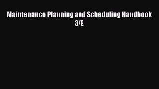 Download Maintenance Planning and Scheduling Handbook 3/E  EBook