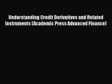 EBOOKONLINE Understanding Credit Derivatives and Related Instruments (Academic Press Advanced
