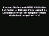 Read Ketogenic Diet Cookbook: AWARD WINNING Low Carb Recipes for Health and Weight Loss with