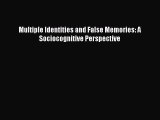 READ book  Multiple Identities and False Memories: A Sociocognitive Perspective#  Full Ebook