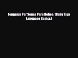 Download Lenguaje Por Senas Para Bebes: (Baby Sign Language Basics) Free Books