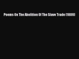 [PDF] Poems On The Abolition Of The Slave Trade (1809) [Download] Online