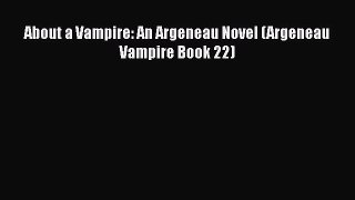 [PDF] About a Vampire: An Argeneau Novel (Argeneau Vampire Book 22)  Full EBook