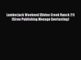 Download Lumberjack Weekend [Divine Creek Ranch 21] (Siren Publishing Menage Everlasting)