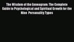 Read Books The Wisdom of the Enneagram: The Complete Guide to Psychological and Spiritual Growth