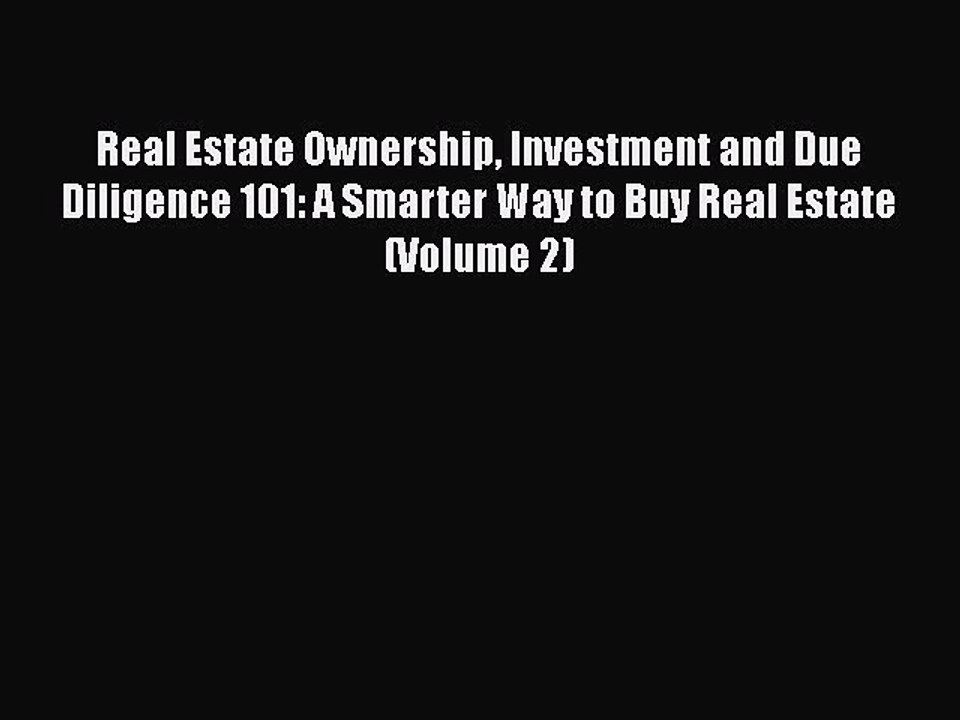 READbook Real Estate Ownership Investment and Due Diligence 101: A Smarter Way to Buy Real