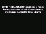 READbook BUYING FLORIDA REAL ESTATE-Your Guide to Florida Property Investment for Global Buyers: