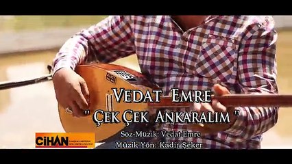 Vedat Emre - Çek Çek Ankaralım
