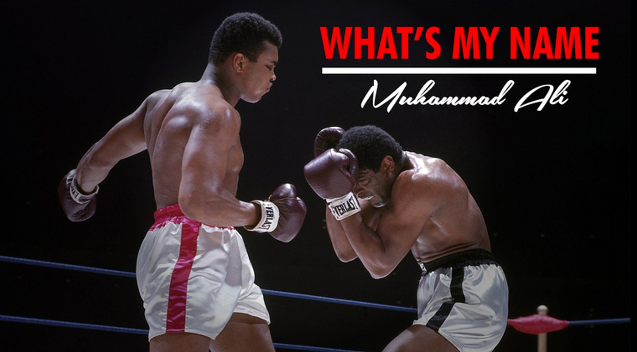 Muhammad Ali ‘What’s My Name