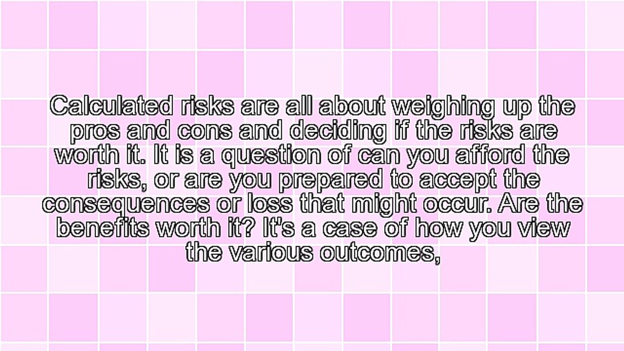Taking Calculated Risks