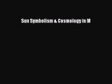 Read Sun Symbolism & Cosmology in M Ebook Free