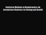 Read Statistical Methods in Bioinformatics: An Introduction (Statistics for Biology and Health)