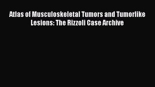 Read Atlas of Musculoskeletal Tumors and Tumorlike Lesions: The Rizzoli Case Archive Ebook