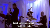 Frank Lamphere sings Satin Doll with jazz trio