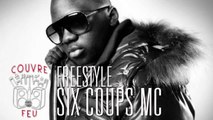 FREESTYLE de SIX dans COUVRE FEU (OKLM Radio)