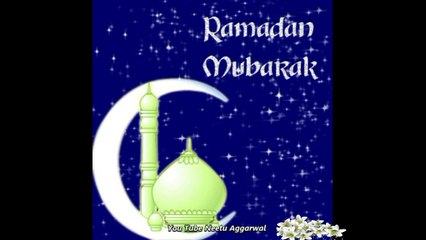 Ramadan/Ramzan Mubarak,Happy Ramadan Wishes,Sms,Greetings,Images,Quotes, Whatsapp Video