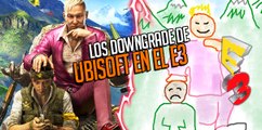Los Downgrade de Ubisoft en el E3