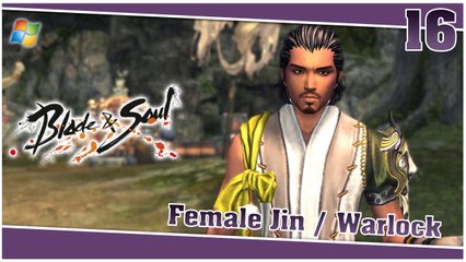 Blade and Soul 【PC】 #16 「Female Jin │ Warlock」