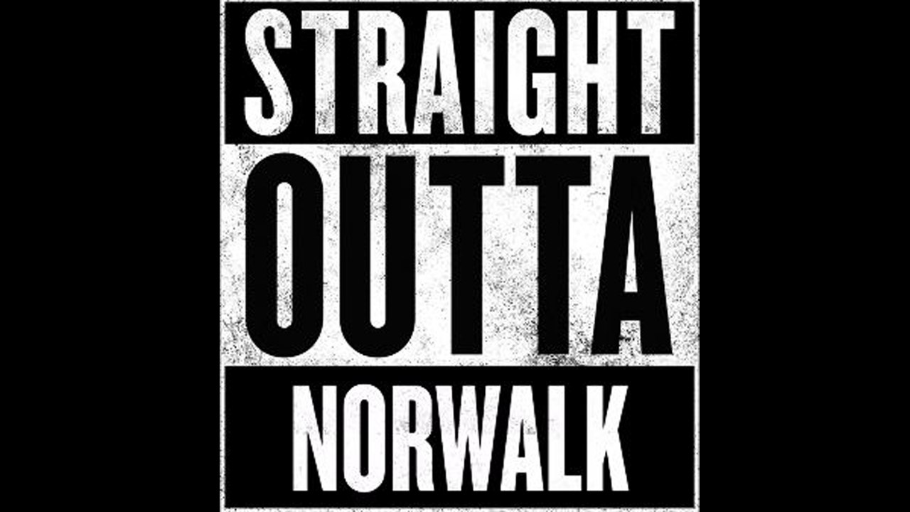 Straight Outta Norwalk