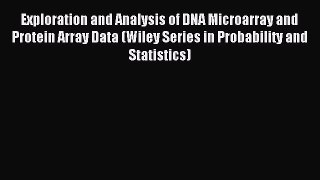 Read Exploration and Analysis of DNA Microarray and Protein Array Data (Wiley Series in Probability