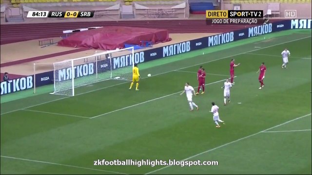 Artem Dzyuba Goal HD - Serbia 0-1 Russia 05.06.2016 HD