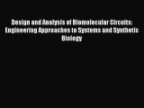 Read Design and Analysis of Biomolecular Circuits: Engineering Approaches to Systems and Synthetic