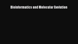 Read Bioinformatics and Molecular Evolution Ebook Free