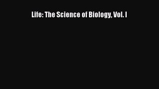 Read Life: The Science of Biology Vol. I Ebook Free