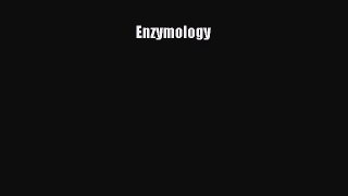 Download Enzymology Ebook Online