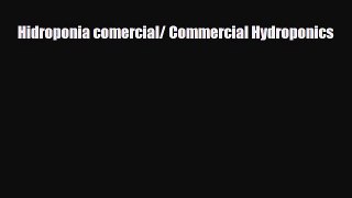 [PDF] Hidroponia comercial/ Commercial Hydroponics Download Online