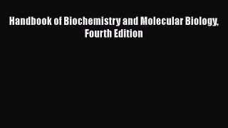 Download Handbook of Biochemistry and Molecular Biology Fourth Edition PDF Free